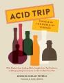 Go to record Acid trip : travels in the world of vinegar : with recipes...