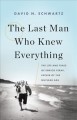 Go to record The last man who knew everything : the life and times of E...