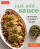 Go to record Just add sauce : a revolutionary guide to boosting the fla...