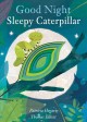 Go to record Good night sleepy caterpillar