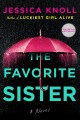Go to record The favorite sister : a novel