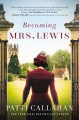 Go to record Becoming Mrs. Lewis : the improbable love story of Joy Dav...