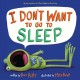Go to record I don't want to go to sleep