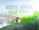 Go to record Goodbye winter, hello spring