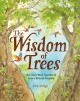 Go to record The wisdom of trees : how trees work together to form a na...