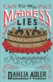 Go to record That way madness lies : fifteen of William Shakespeare's m...