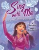 Go to record Sing with me : the story of Selena Quintanilla