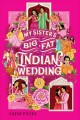 Go to record My sister's big fat Indian wedding