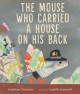 Go to record The mouse who carried a house on his back