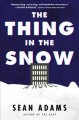Go to record The thing in the snow : a novel