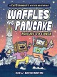 Go to record Waffles and Pancake. Failure to lunch