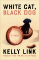 Go to record White cat, black dog : stories