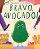 Go to record Bravo, Avocado!
