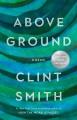 Go to record Above ground : poems