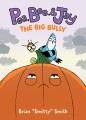 Go to record Pea, Bee & Jay. The big bully