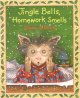 Go to record Jingle bells, homework smells