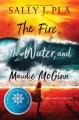 Go to record The fire, the water, and Maudie McGinn