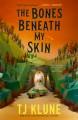 Go to record The bones beneath my skin