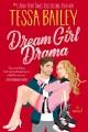 Go to record Dream girl drama : a novel