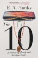 Go to record The 10 : a memoir of family and the open road