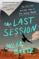 Go to record The last session : a novel