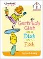 Go to record Gertrude Gish on a dish on a fish