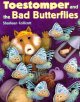 Go to record Toestomper and the bad butterflies