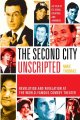 Go to record The Second City unscripted : revolution and revelation at ...