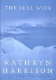 Go to record The seal wife : a novel