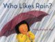 Go to record Who likes rain?