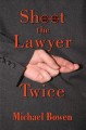 Go to record Shoot the lawyer twice
