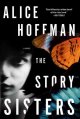 Go to record The story sisters : a novel