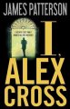 Go to record I, Alex Cross : a novel