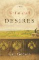Go to record Unfinished desires : a novel